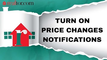 How To Turn On Price Changes Notifications On Realtor.Com App