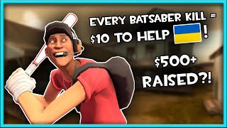 [TF2] Each BATSABER Kill = $10 Donated To Help Ukraine!