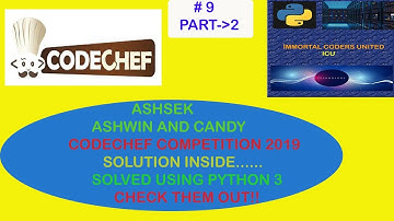 #9|Solution of Ashwin and Candy. Codechef problem 2019|Code:ASHEK|27-Nov-2019