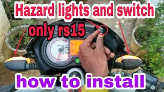 Hazard light switch install for any bike and scooty( parking indicator
