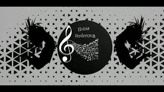 Эльвина Гейдарова - Сбор песен Седагет Керимовой.