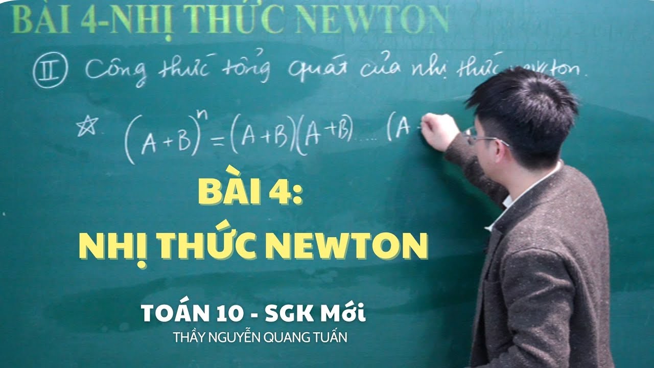 [TOÁN 10 SÁCH MỚI] - BÀI 4: NHỊ THỨC NEWTON
