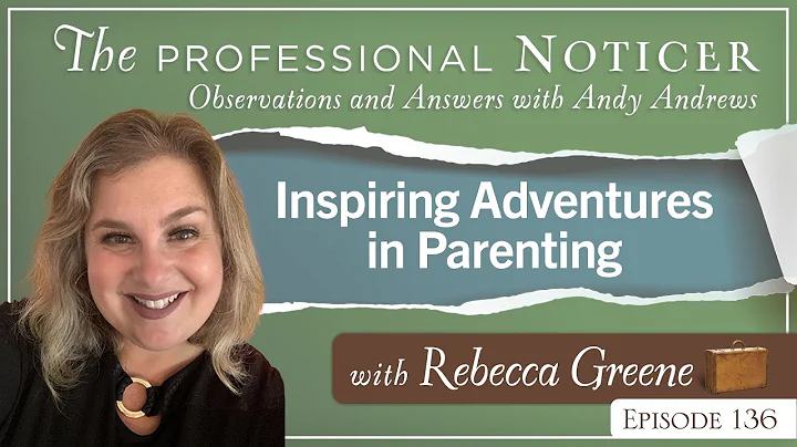 Inspiring Adventures in Parenting with Rebecca Gre...