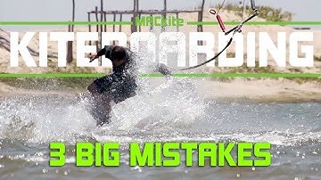 3 Intermediate to Advanced Mistakes Every Kiteboarder Makes