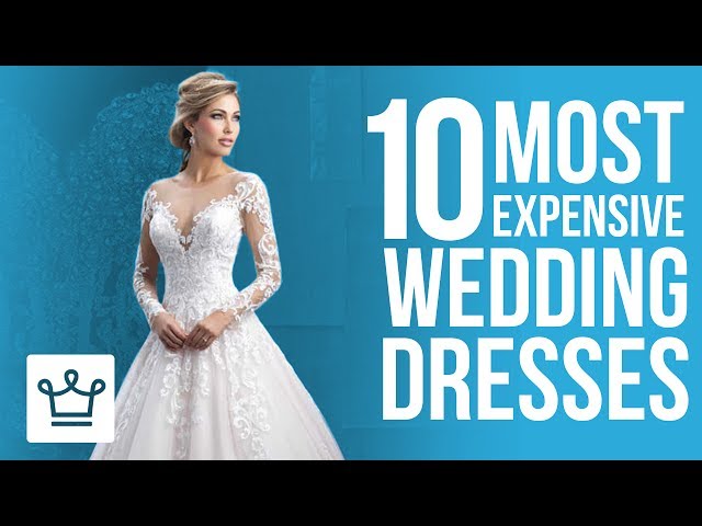 Most Expensive Celebrity Wedding Dresses