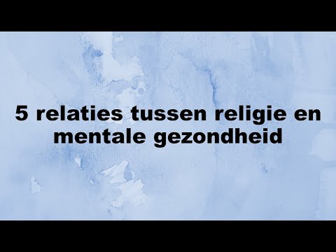 5 relaties tussen religie en mentale gezondheid | Klinische godsdienstpsychologie