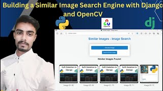 Building a Similar Image Search Engine with Django and OpenCV | Source Code Included