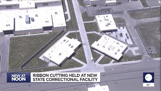 Ribbon cutting held at new state correctional facility
