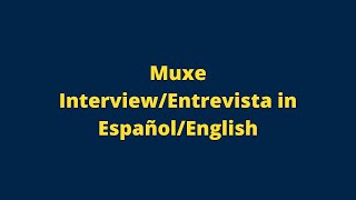 Muxe Interview/Entrevista in Español/English