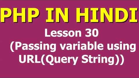 Pass variables using URL | Lesson - 30 | PHP in Hindi