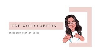 30  ONE WORD INSTAGRAM CAPTIONS //CAPTION IDEA