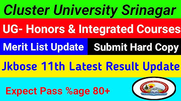 Cluster University Srinagar UG Honors & Integrated Courses Merit list Update | Jkbose 11th results