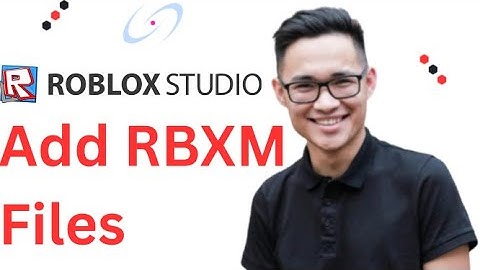 How to Add RBXM Files to Roblox Studio 2025