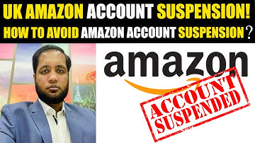 UK Amazon Account Suspension | How to Avoid Amazon Account Suspension? | Hafiz Ahmed