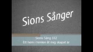 Sions Sång 332, Ett hem i himlen åt mig skapat är