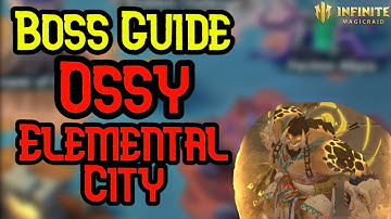 Ossy Elemental City Boss Guide - Infinite Magicraid