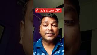 what is Zscaler ZPA and ZPA work flow