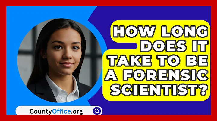 How Long Does It Take To Be A Forensic Scientist? - CountyOffice.org