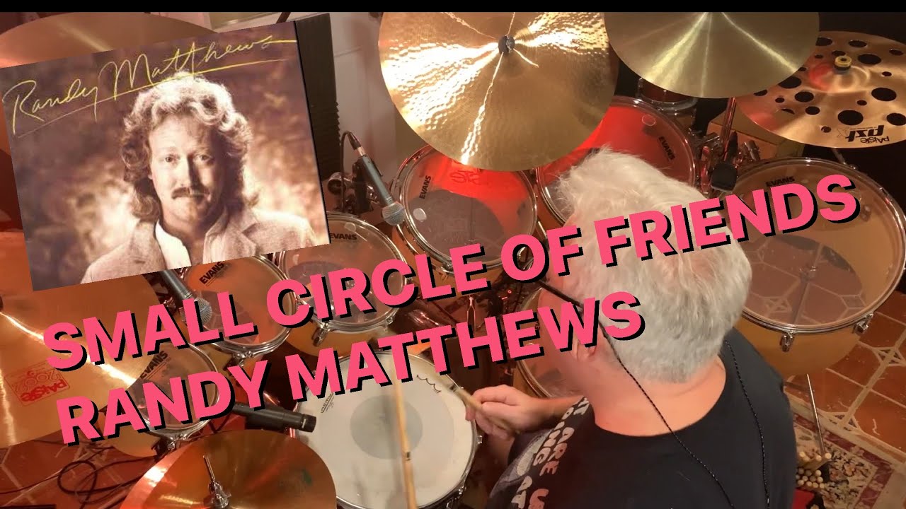 Small Circle of Friends — Рэнди Мэтьюз (переработанный кавер CCM Drum)