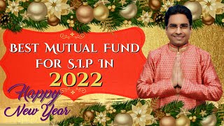 Best Mutual Funds for SIP in 2022 | Best Mutual Funds for 2022 | Top Indian Mutual Funds for SIP