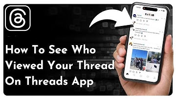How To See Who Viewed Your Thread On Threads App