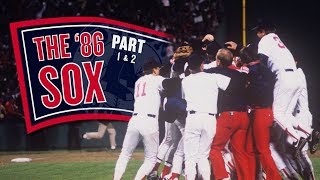 The '86 Sox | A Red Sox Team Worth Remembering