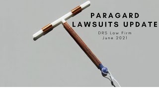Is the Paragard IUD Safe Lawsuit Update 2021