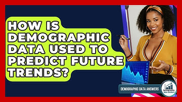 How Is Demographic Data Used To Predict Future Trends? - Demographic Data Answers
