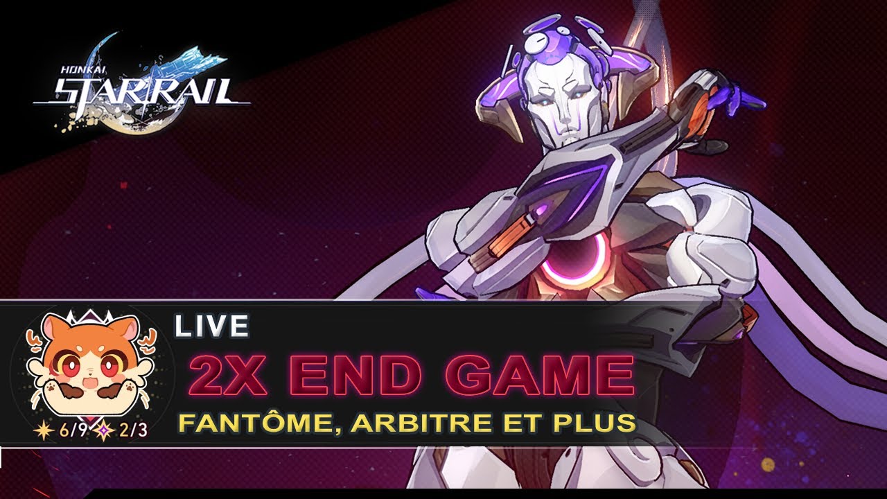 Bye 2025 : Soirée End Game et plus ! -  live Honkai star Rail - Fr - french