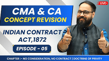 Ep. 05 | Consideration Chapter (Part 2) in Contract Act, 1872 | CA CMA Law Concept Revision
