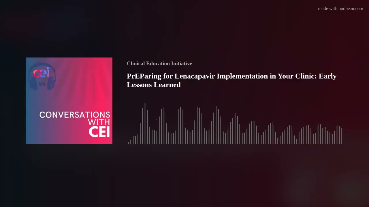 PrEParing for Lenacapavir Implementation in Your Clinic: Early Lessons Learned