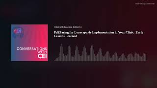 Celebrity PrEParing for Lenacapavir Implementation in Your Clinic: Early Lessons Learned Wealth