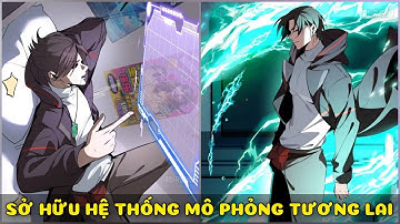 VUNG QUYỀN 10 VẠN LẦN MỖI NGÀY. TA THỨC TỈNH HỆ THỐNG TIÊN ĐOÁN TƯƠNG LAI CẤP SSS | REVIEW TRUYỆN