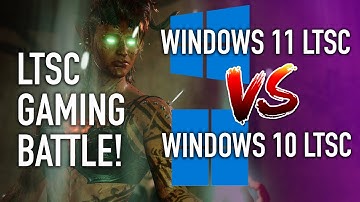 Windows LTSC GAMING Showdown - 11 24H2 LTSC vs 10 LTSC