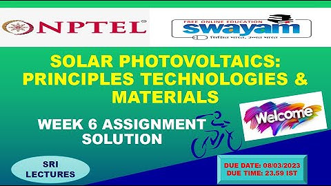 💥WEEK 6💥🔥100%🔥 SOLAR PHOTOVOLTAICS: PRINCIPLES TECHNOLOGIES & MATERIALS  ASSIGNMENT SOLUTION💥💥
