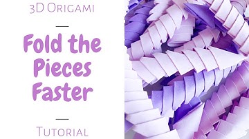 How to Fold 3D Origami Pieces FASTER | Basics