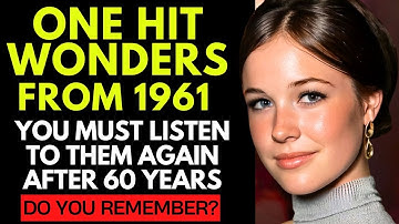 18 One Hit Wonder Songs From 1961 You Forgot