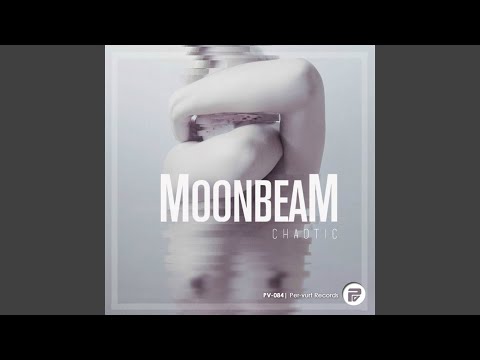 Moonbeam - Chaotic - Original Mix