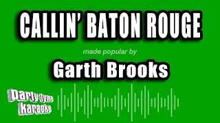 Garth Brooks - Callin' Baton Rouge (Karaoke Version)