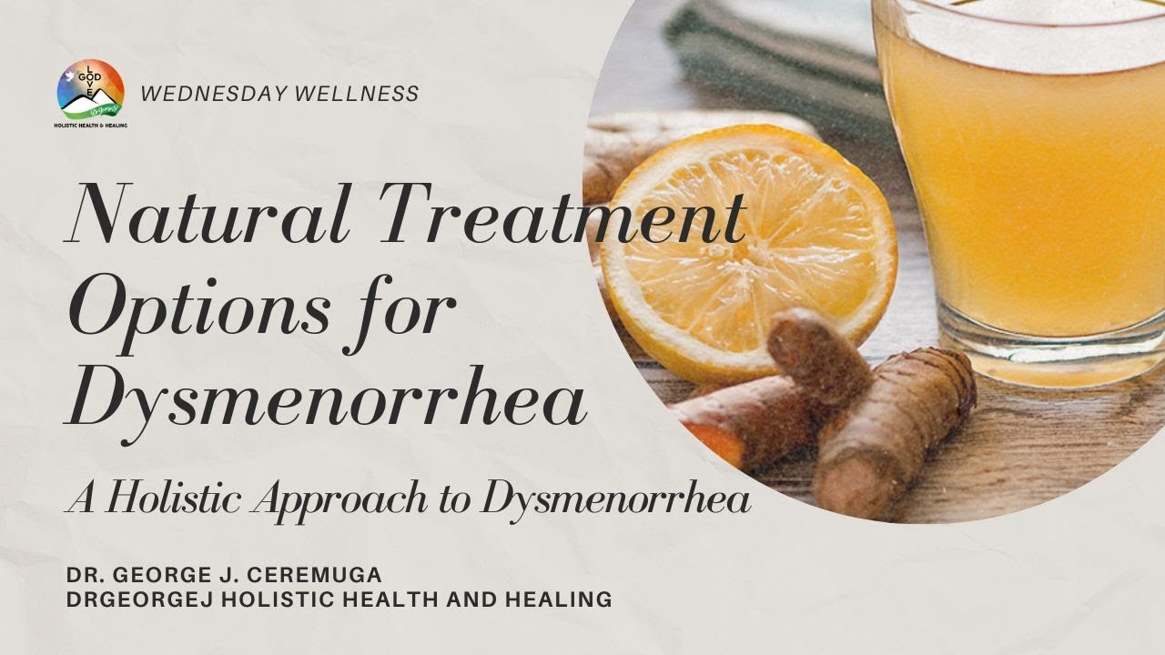 Natural Treatment Options for Dysmenorrhea Holistic Health