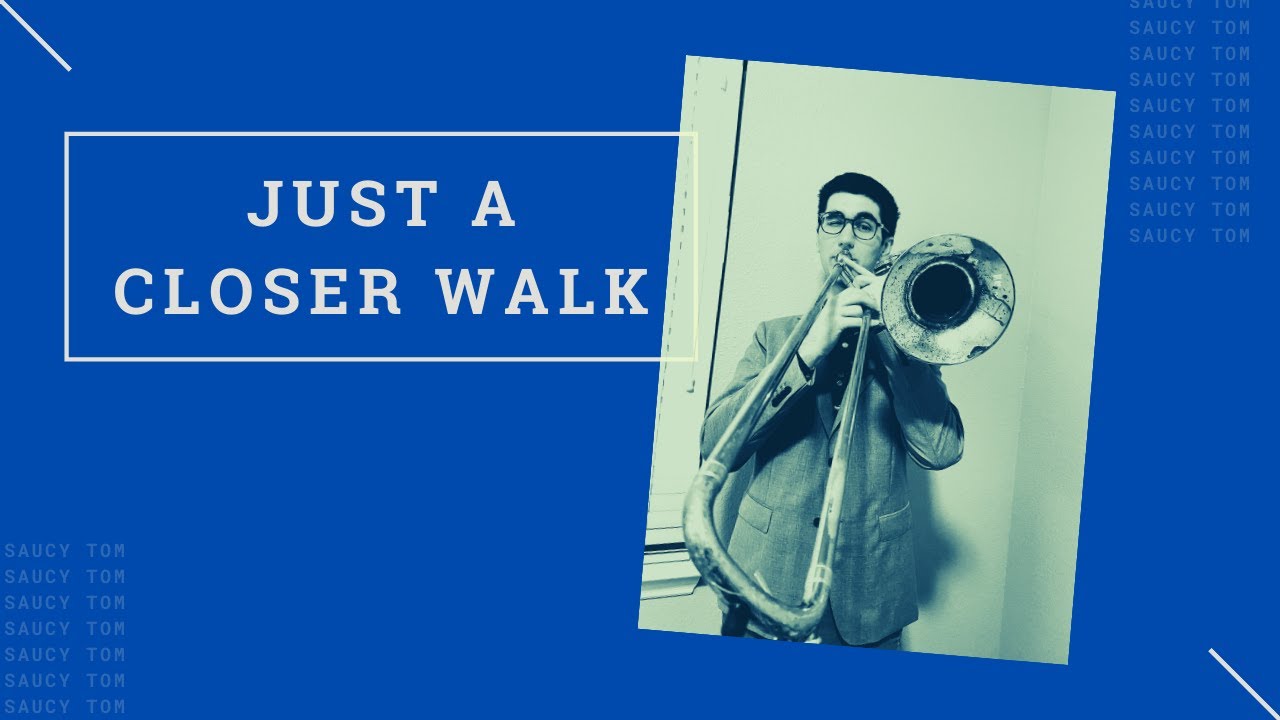 Just a Closer Walk Trombone Quartet YouTube