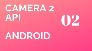 Learn Camera2 API (2019) in Android Studio PART 2