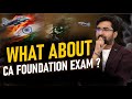 Ceasefire Announced | What about CA FOUNDATION Exam | May-25 | ICAI Announcement