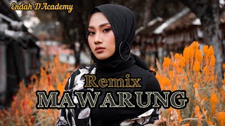 MAWARUNG -ENDAH ACADEMY VERSI REMIX MANTAP