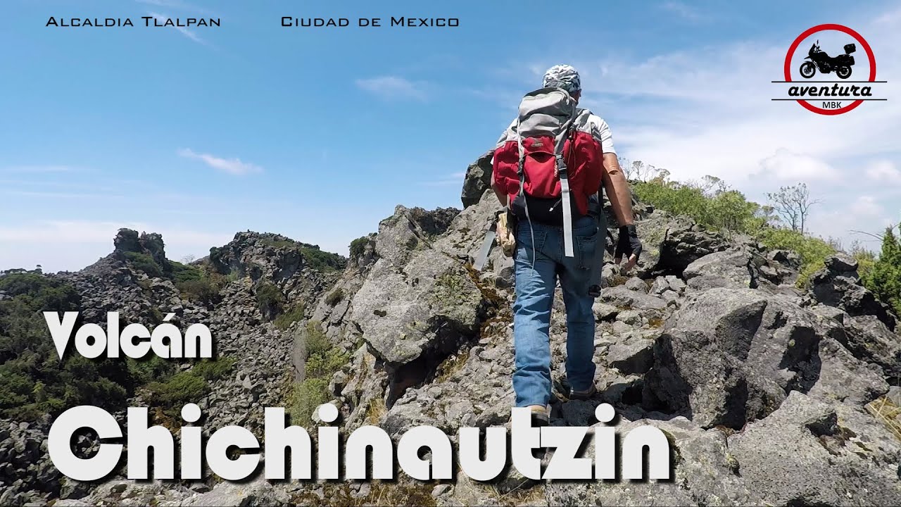 Volcán Chichinautzin, CDMX