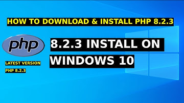 How to download and Install PHP 8.2.3 on Windows 10