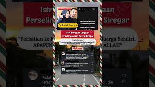 Istri Bongkar Dugaan Perselingkuhan Putra Siregar