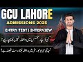 GCU Lahore Admissions 2025 | Entry Test Prep 🎓