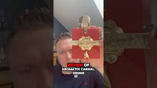 Aromatix Carnal Desire  1 Minute Review aromatixrrt fragrance shorts cologne