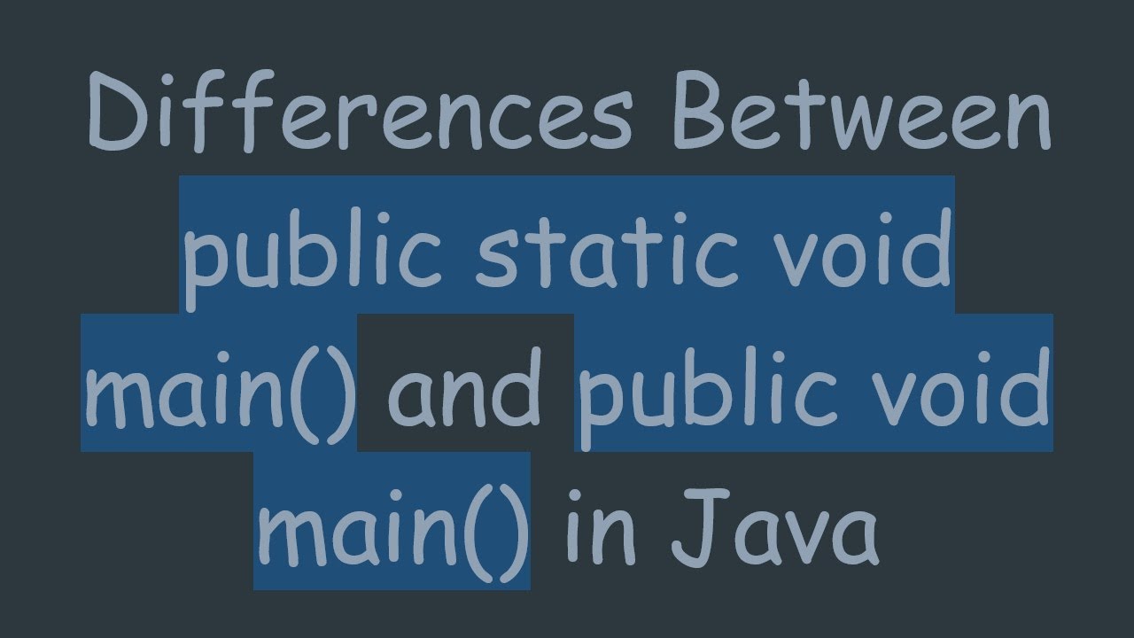 Differences Between public static void main() and public void main() in ...